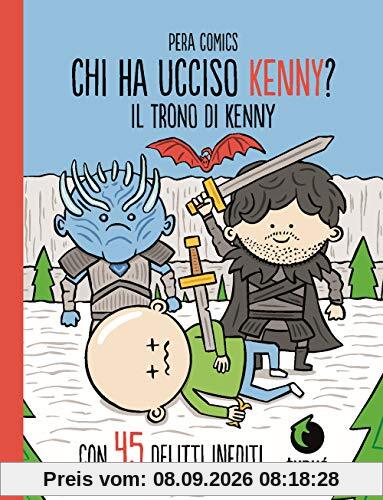 Il Trono Di Kenny. Chi Ha Ucciso Kenny?