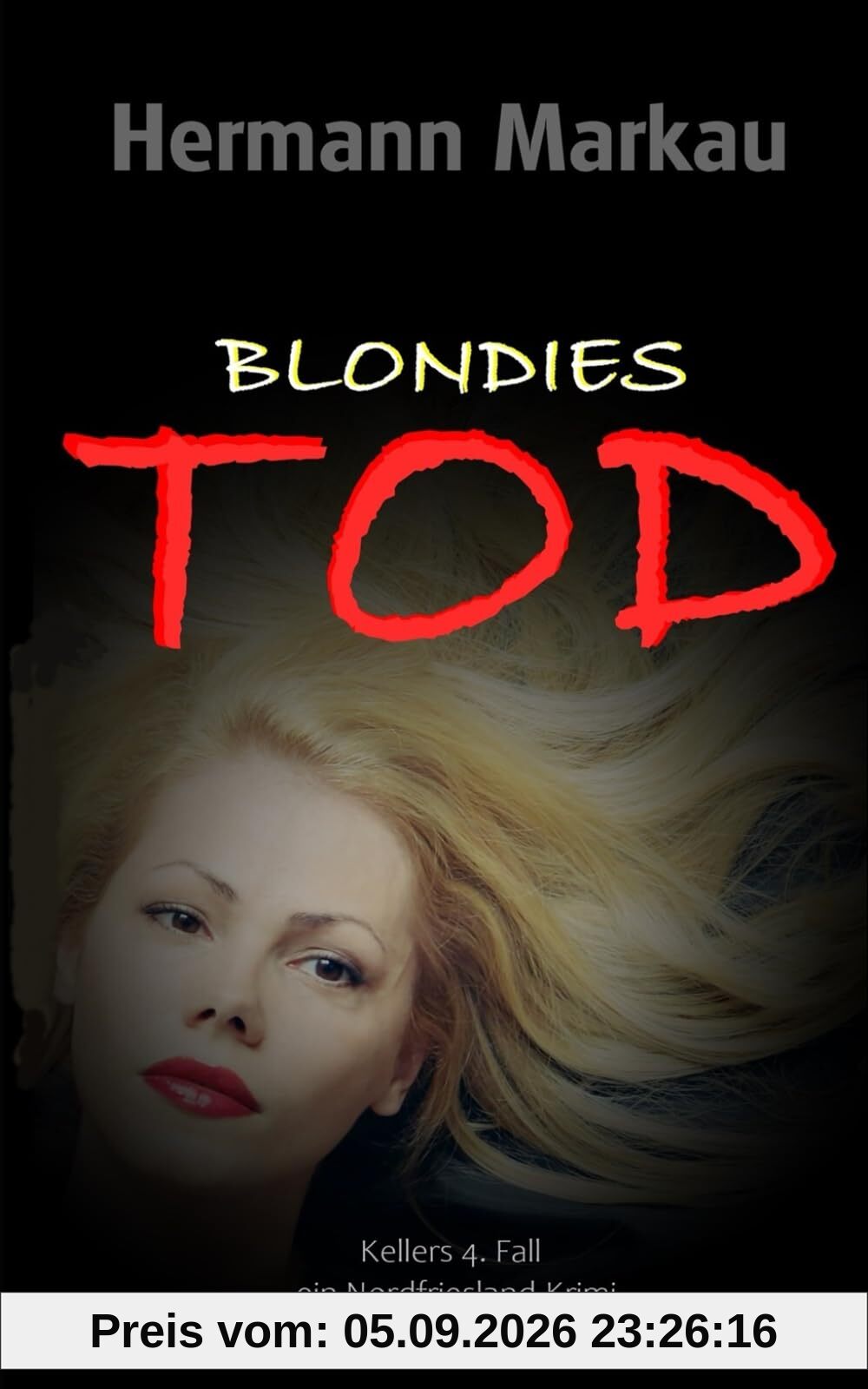Blondies Tod: ein Nordfriesland-Krimi