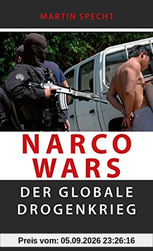 Narco Wars: Der globale Drogenkrieg