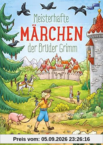 Meisterhafte Märchen der Brüder Grimm