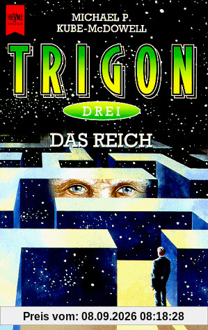 Das Reich. Dritter Roman der Trigon- Trilogie.