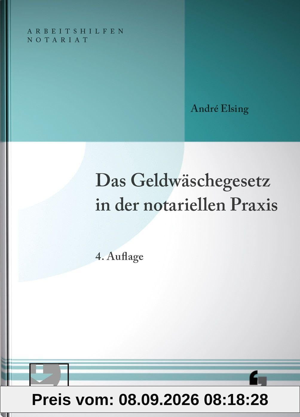 Das Geldwäschegesetz in der notariellen Praxis (Arbeitshilfen Notariat)