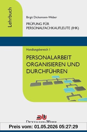 Personalfachkaufleute - Lehrbuch Handlungsbereich 1: Personalarbeit organisieren und führen