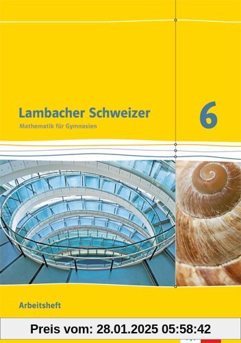 Lambacher Schweizer - Ausgabe für Baden-Württemberg / Arbeitsheft plus Lösungsheft 6. Schuljahr