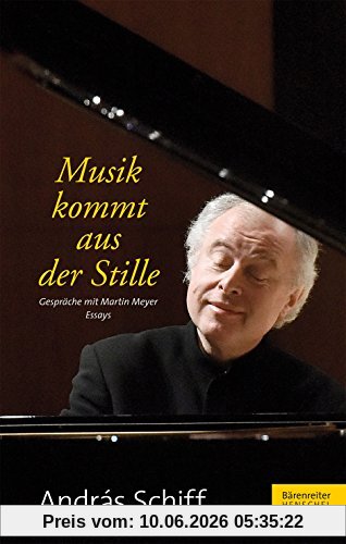 Musik kommt aus der Stille -Gespräche mit Martin Meyer. Essays-