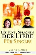 Die fünf Sprachen der Liebe für Singles