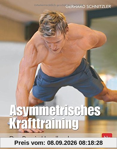 Asymmetrisches Krafttraining: Das Praxis-Handbuch