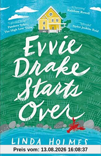 Evvie Drake Starts Over: When you get a second chance, will you be brave enough to take it?