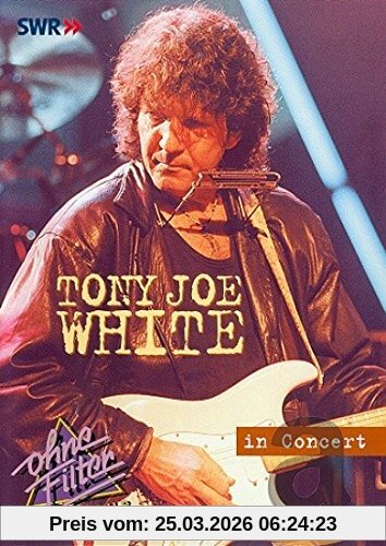 White, Tony Joe White Tony Joe - In Concert, Ohne Filter