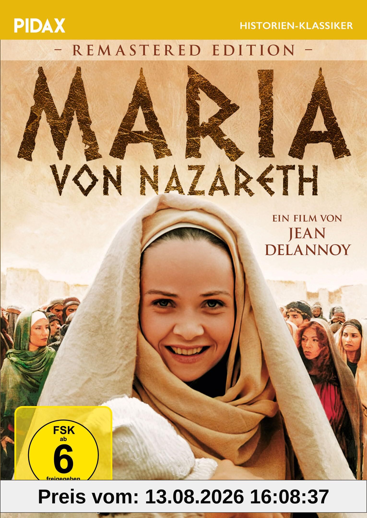 Maria von Nazareth - Remastered Edition / Geburt, Leben und Tod Jesu aus Perspektive der Heiligen Mutter (Pidax Historien-Klassiker)