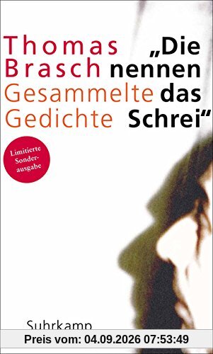 »Die nennen das Schrei«: Gesammelte Gedichte