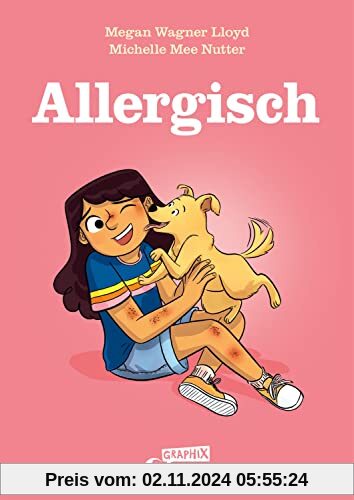 Allergisch: Ein einfühlsames Comicbuch über Allergien - Erlebe Maggies ermutigende Geschichte über die Suche nach dem pe