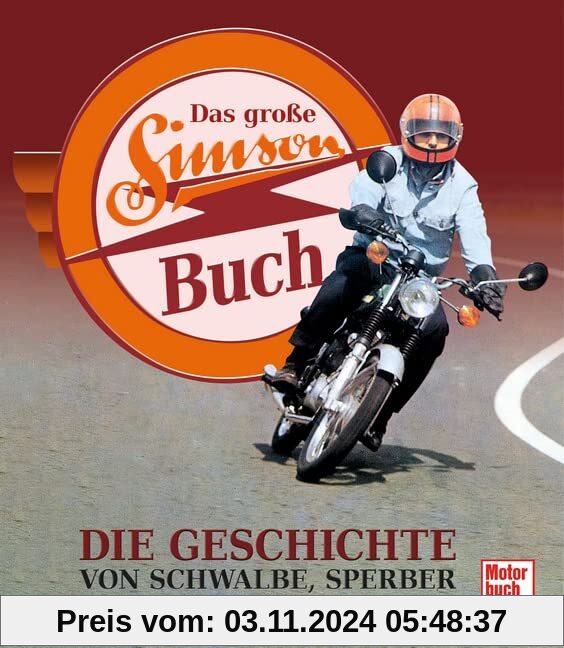 Das große Simson-Buch: Die Geschichte von Schwalbe, Sperber & Co.