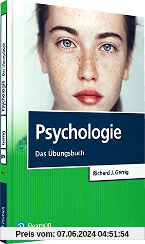 Psychologie - Das Übungsbuch (Pearson Studium - Psychologie)