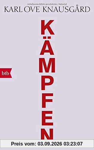 Kämpfen: Roman (Das autobiographische Projekt, Band 6)