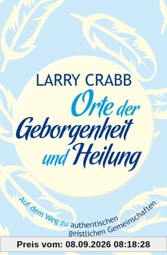 Orte der Geborgenheit und Heilung