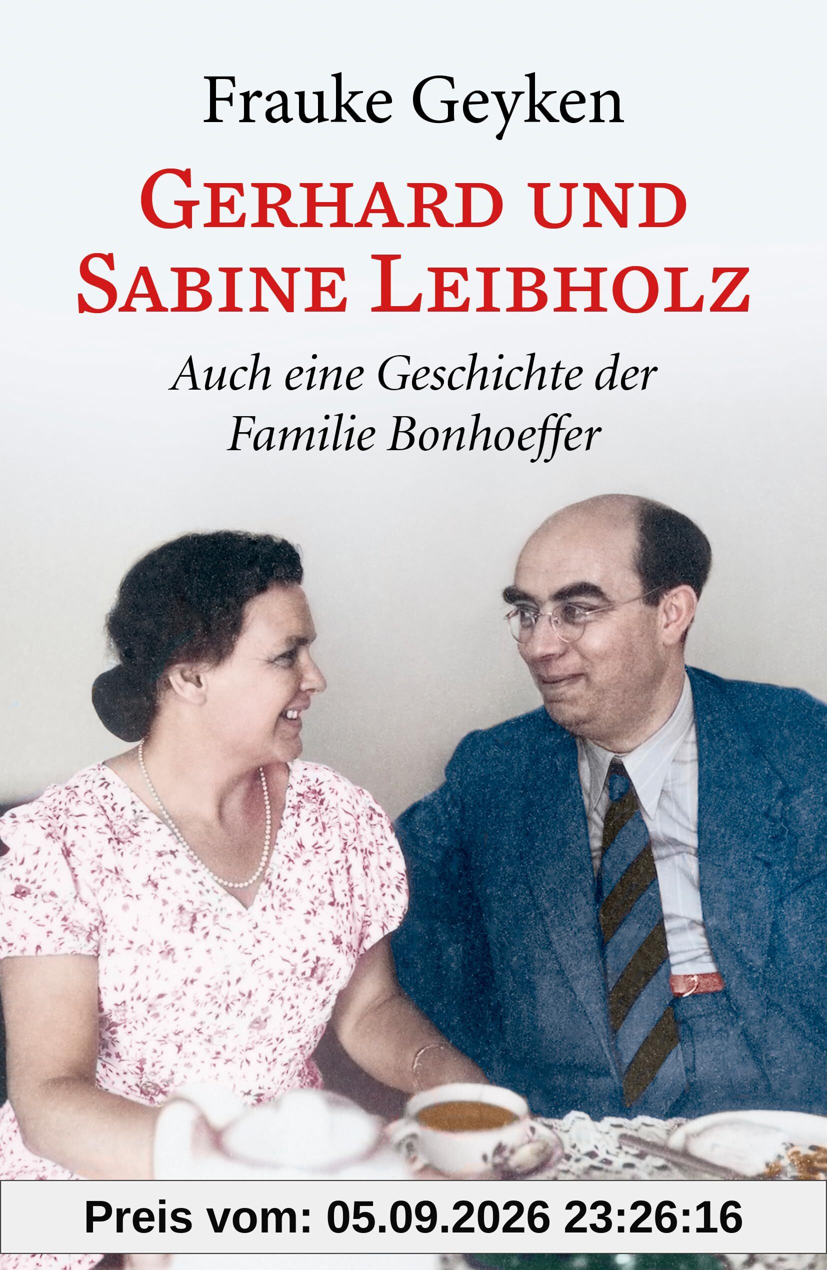 Gerhard und Sabine Leibholz: Auch eine Geschichte der Familie Bonhoeffer