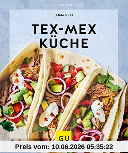 Tex-Mex Küche (GU KüchenRatgeber)
