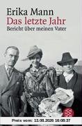 Das letzte Jahr: Bericht über meinen Vater