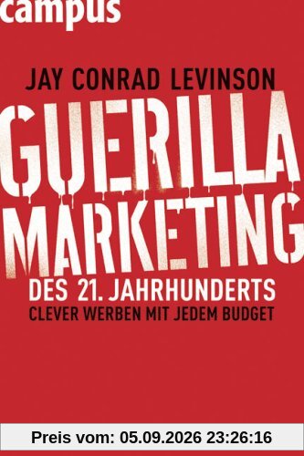 Guerilla Marketing des 21. Jahrhunderts: Clever werben mit jedem Budget