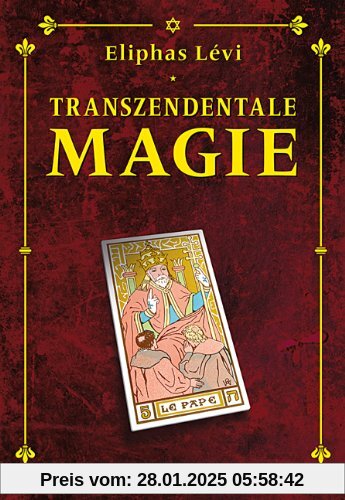 Transzendentale Magie: Dogma und Ritual der hohen Magie