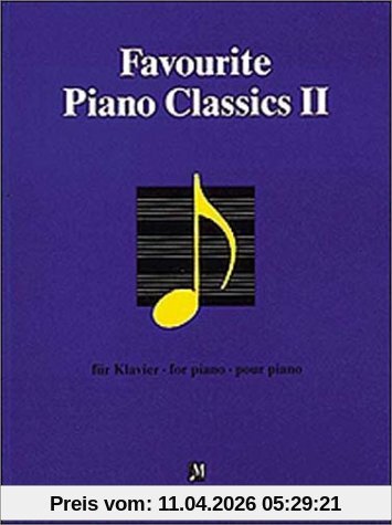 Favourite Piano Classics II - für Klavier = for pinao = pour piano
