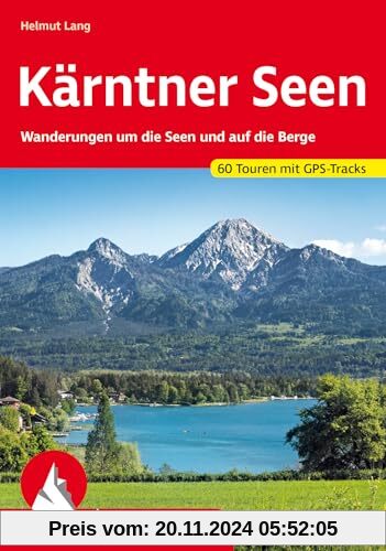 Kärntner Seen: Wanderungen um die Seen und auf die Berge. 60 Touren mit GPS-Tracks (Rother Wanderführer)