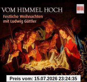 Ludwig Güttler Vom Himmel Hoch-Festliche Weihnachten