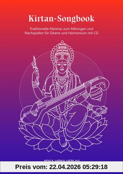 Kirtan-Songbook: Traditionelle Mantras zum Mitsingen und Nachspielen für Gitarre und Harmonium
