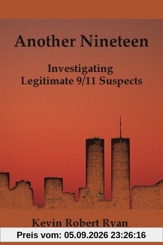 Another Nineteen: Investigating Legitimate 9/11 Suspects