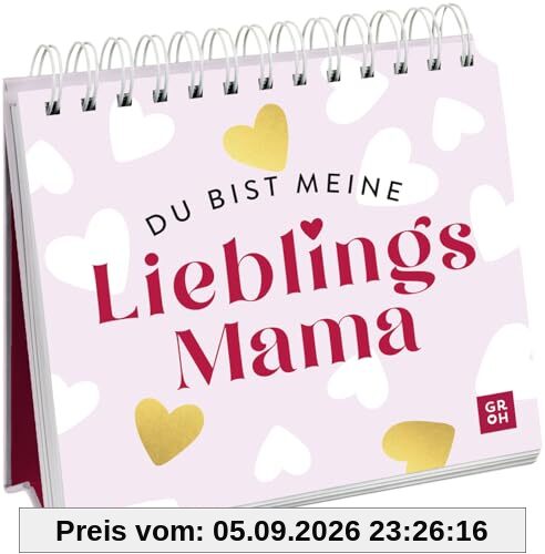 Du bist meine Lieblingsmama: 52 Botschaften voller Liebe und Dankbarkeit | Wertschätzendes Geschenk für Mama zum Geburtstag, Muttertag oder einfach so