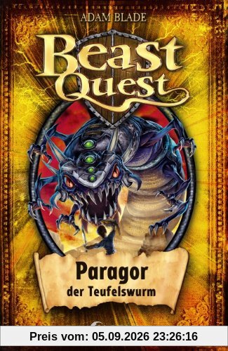 Beast Quest 29 . Paragor, der Teufelswurm