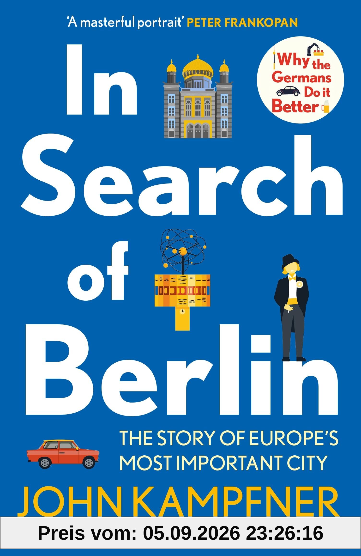 In Search Of Berlin: The Story of A Reinvented City