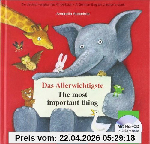 Das Allerwichtigste: The most important thing / Kinderbuch Deutsch-Englisch mit Audio-CD und Ausklappseiten