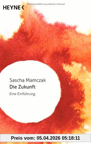 Sascha Mamczak Die Zukunft, Eine Einführung