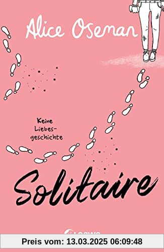 Solitaire: Keine Liebesgeschichte – Der bewegende Debütroman von Heartstopper-Autorin Alice Oseman