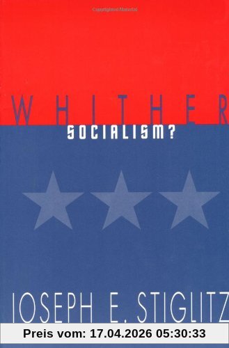 Whither Socialism? (Wicksell Lectures)