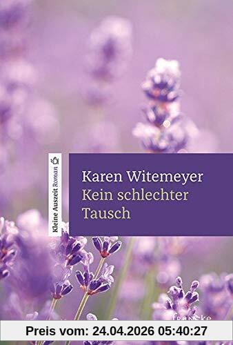 Kein schlechter Tausch: Kleine Auszeit Roman
