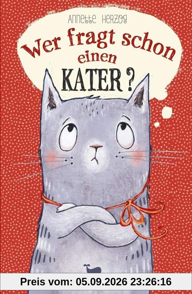 Wer fragt schon einen Kater?