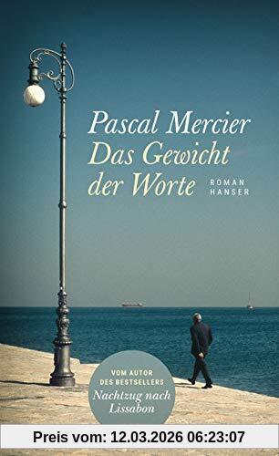 Pascal Mercier Das Gewicht Der Worte