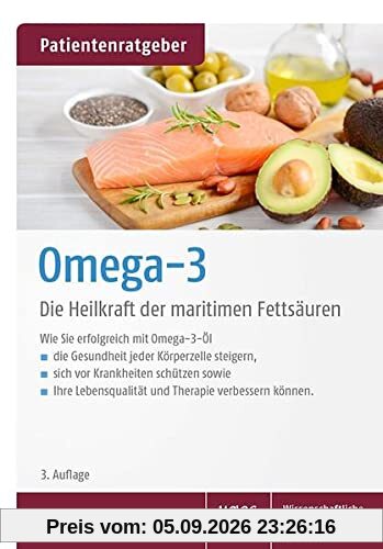 Omega-3: Die Heilkraft der maritimen Fettsäuren. Patientenratgeber