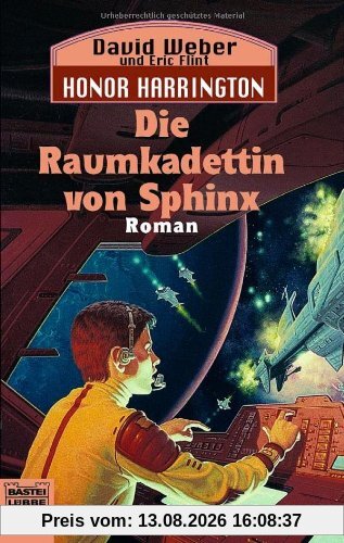 Die Raumkadettin von Sphinx: Honor Harrington, Bd. 12. Roman