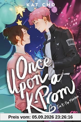 Once upon a K-Prom: Ein K-Pop-Märchen (Erstauflage mit Farbschnitt)