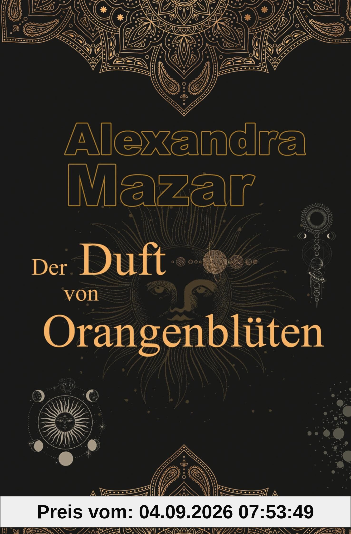 Der Duft von Orangenblüten (Orangenblüten-Saga)