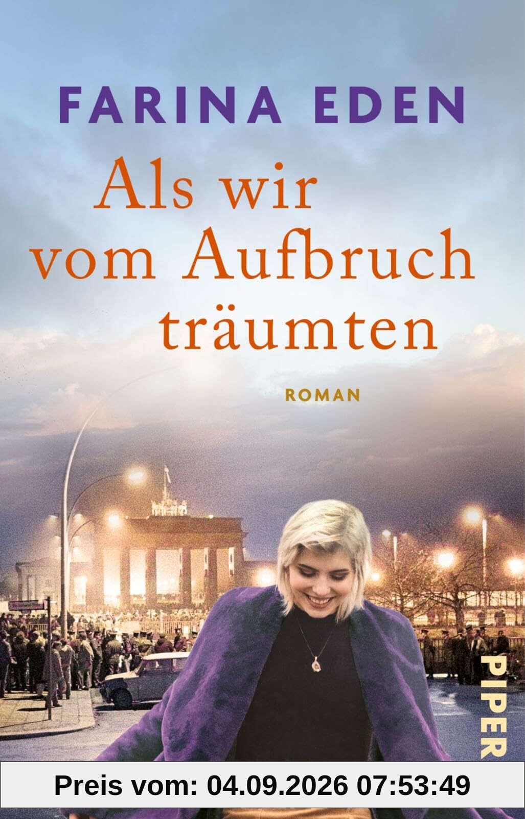 Als wir vom Aufbruch träumten: Roman | Liebe und Verrat im Schatten des Mauerfalls – der große neue Roman der Autorin der »DDR-Saga«​