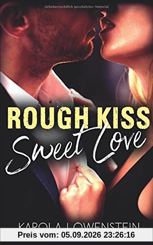 Rough Kiss: Sweet Love