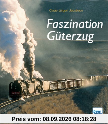Faszination Güterzug