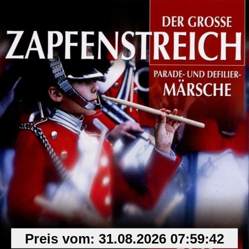 Der Grosse Zapfenstreich