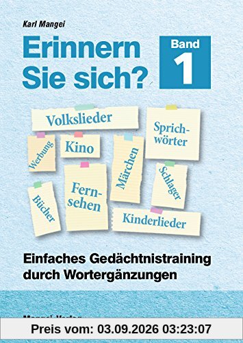Erinnern Sie sich?: Einfaches Gedächtnistraining durch Wortergänzungen - Band 1