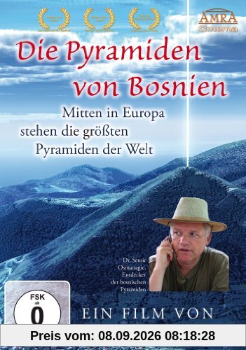 DIE PYRAMIDEN VON BOSNIEN. Mitten in Europa stehen die größten Pyramiden der Welt